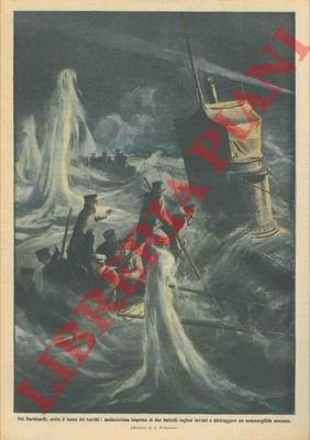 Audace impresa di due battelli inglesi per distruggere un sommergibile …