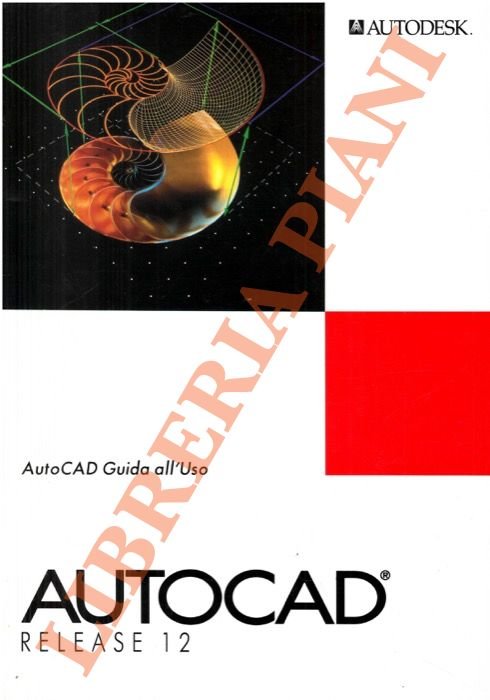 Autocad Release 12. Guida all'uso.