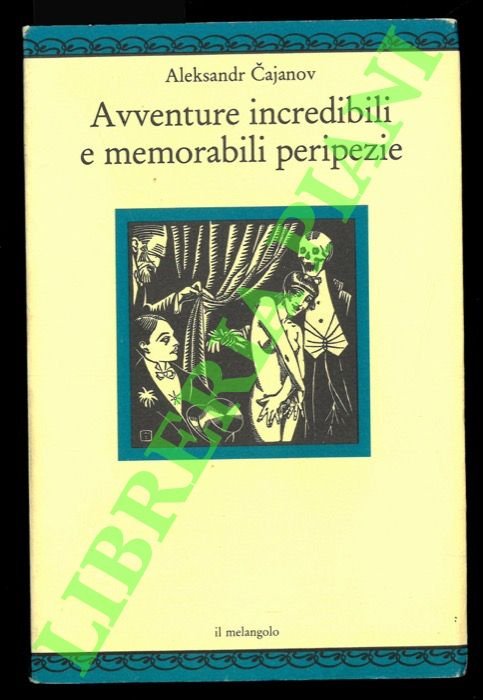 Avventure incredibili e memorabili peripezie. Due novelle.