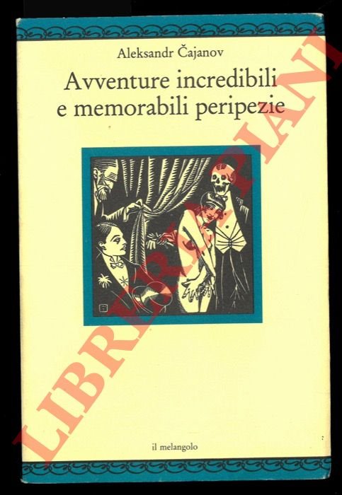 Avventure incredibili e memorabili peripezie. Due novelle.