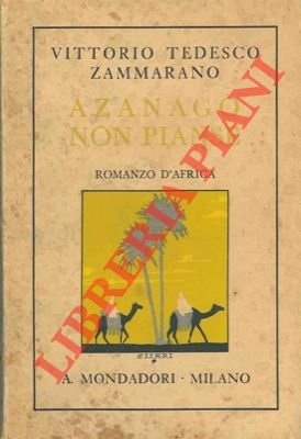 Azanagò non pianse.