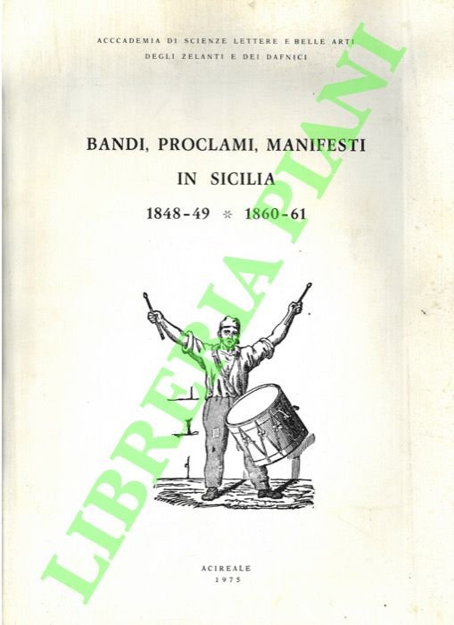 Bandi, proclami, manifesti in Sicilia. 1848-49 - 1860-61.