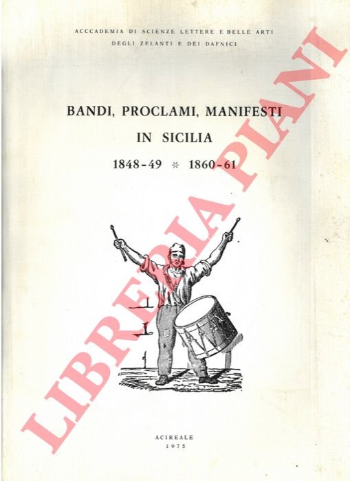 Bandi, proclami, manifesti in Sicilia. 1848-49 - 1860-61.