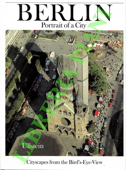 Berlin. Portrait of a City. Cityscapes from the Bird's-Eye-View.