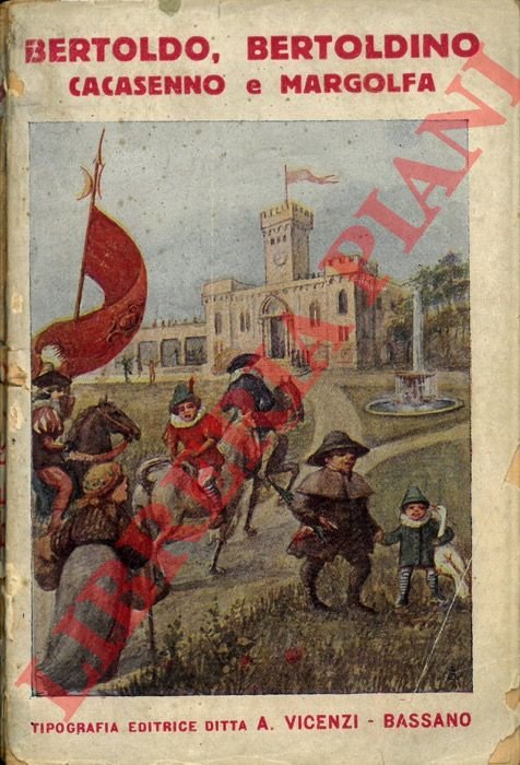 Bertoldo, Bertoldino Cacasenno e Margolfa. Operetta morale.