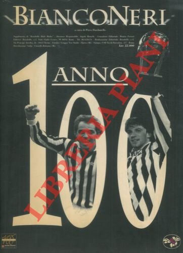 Bianconeri. Anno 100.