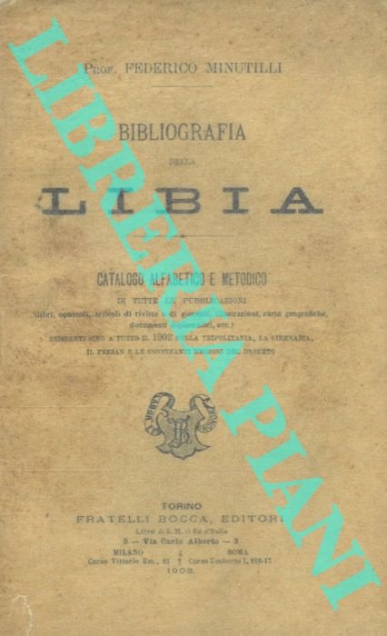 Bibliografia della Libia. Catalogo alfabetico e metodico di tutte le …