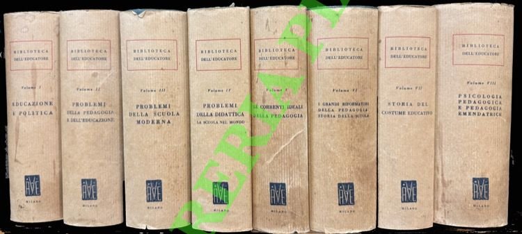 Biblioteca dell'educatore. Enciclopedia pedagogico-didattica. I: Educazione e politica. II: Problemi …