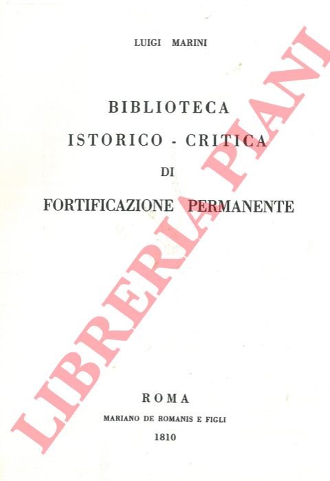 Biblioteca istorico critica di Fortificazione permamente.