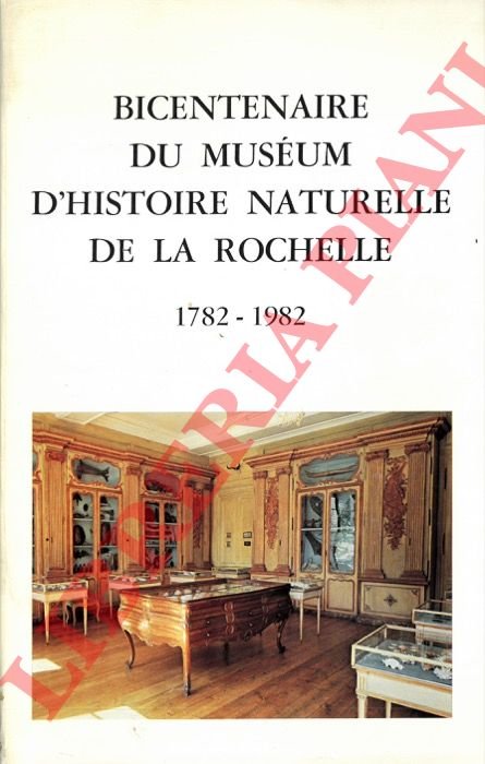 Bicentenaire du Muséum d'Histoire Naturelle de La Rochelle. 1782-1982.