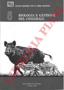 Biologia e gestione del cinghiale.