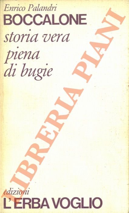 Boccalone. Storia vera piena di bugie.