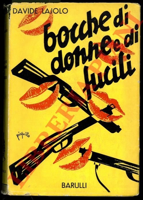 Bocche di donne e di fucili. Con prefazione del Generale …