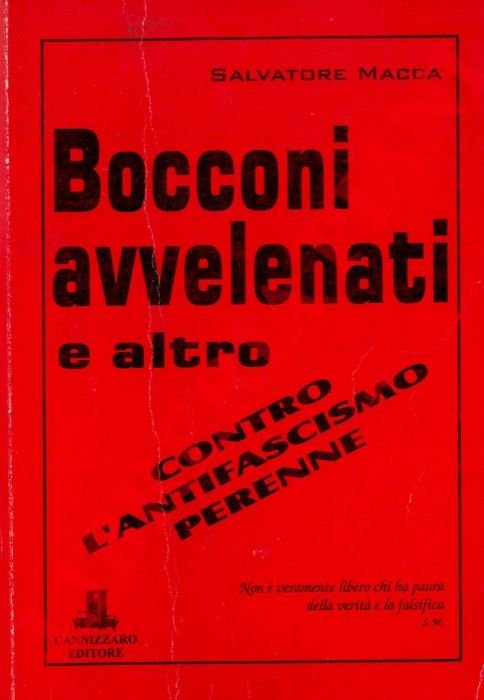Bocconi avvelenati e altro. Contro l'antifascismo perenne.