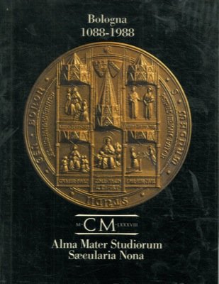 Bologna. 1088 - 1988. Il nono centenario dell'Università di Bologna.