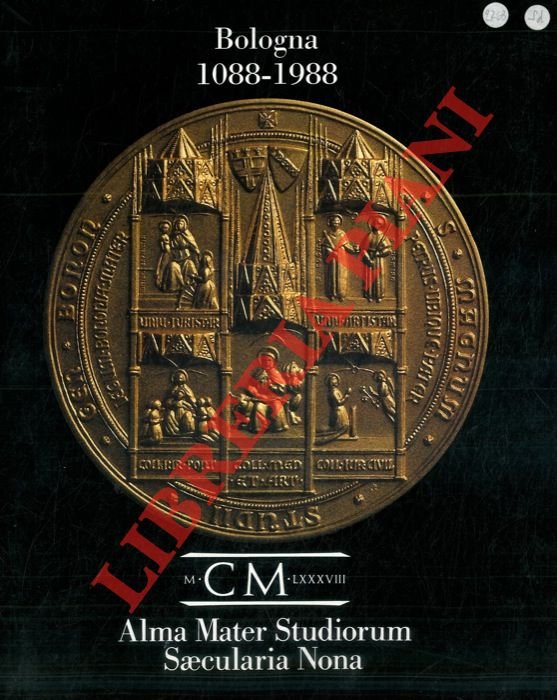 Bologna. 1088 - 1988. Il nono centenario dell'Università di Bologna.