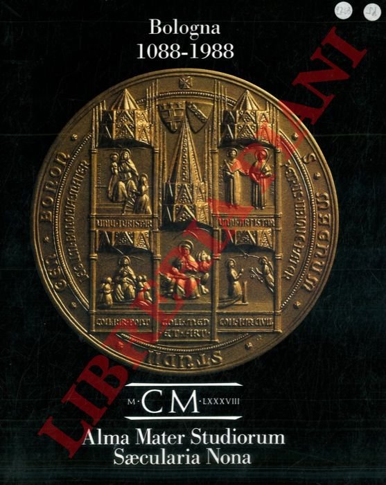 Bologna. 1088 - 1988. Il nono centenario dell'Università di Bologna.