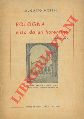 Bologna vista da un fiorentino. Conferenza.