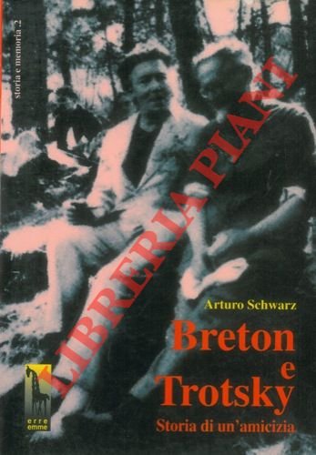 Breton e Trotsky. Storia di un'amicizia.