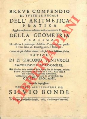 Breve compendio di tutte le regole dell'aritmetica pratica. Aggiuntovi nuove …