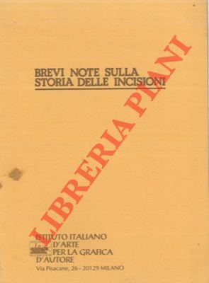 Brevi note sulla storia delle incisioni.