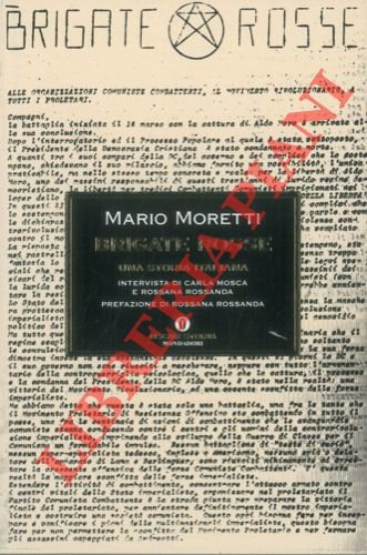 Brigate Rosse. Una storia italiana. Intervista di Carla Mosca e …