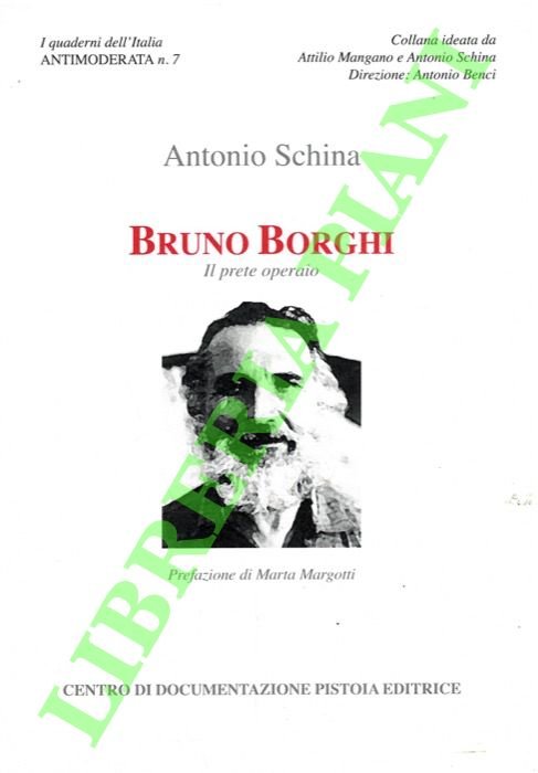 Bruno Borghi. Il prete operaio.