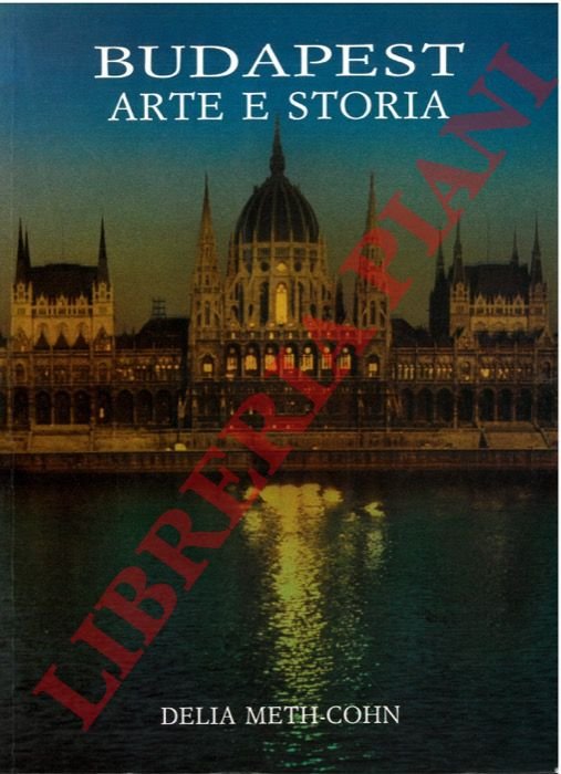 Budapest. Arte e storia.