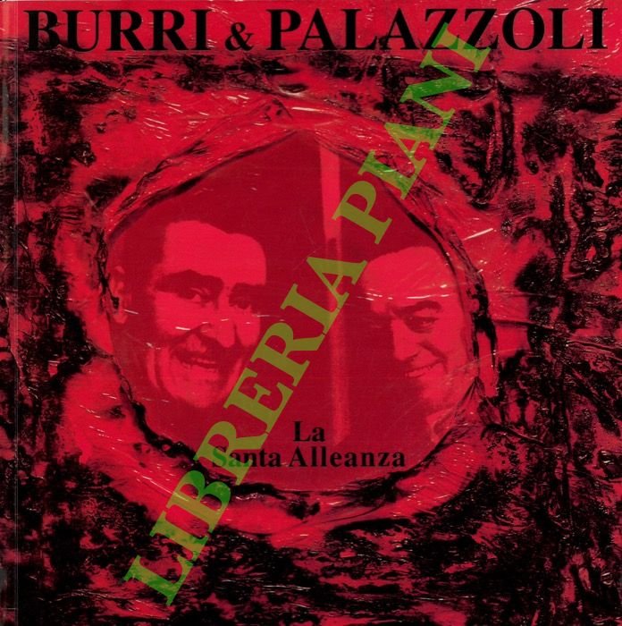 Burri & Palazzoli. La Santa Alleanza.