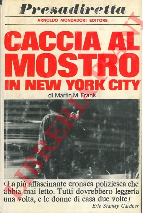 Caccia al mostro in New York City.