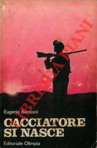 Cacciatore si nasce. Sesta edizione.