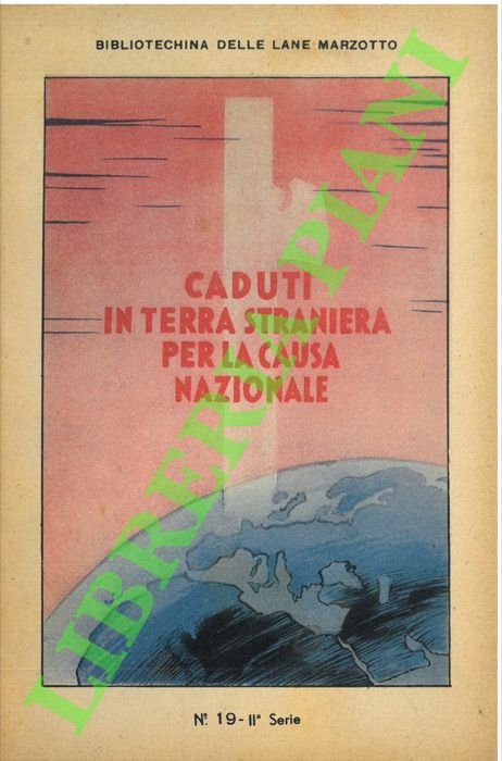 Caduti in terra straniera per la causa nazionale.