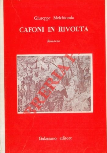 Cafoni in rivolta. Romanzo.