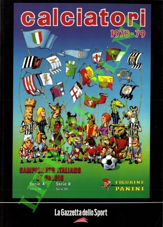 Calciatori. La raccolta completa degli album Panini. 1978-79.