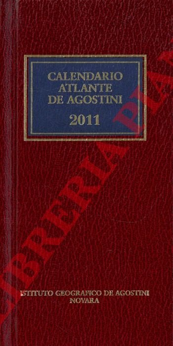 Calendario Atlante De Agostini. 2011, Anno 107°.