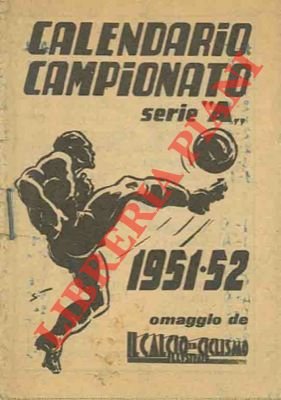 Calendario Campionato serie "A". 1951-52. Omaggio de Il Calcio Illustrato. | Immagine Gallery 2