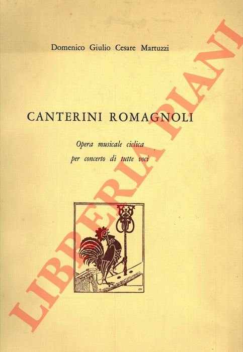 Canterini romagnoli. Opera musicale ciclica per concerto di tutte voci.