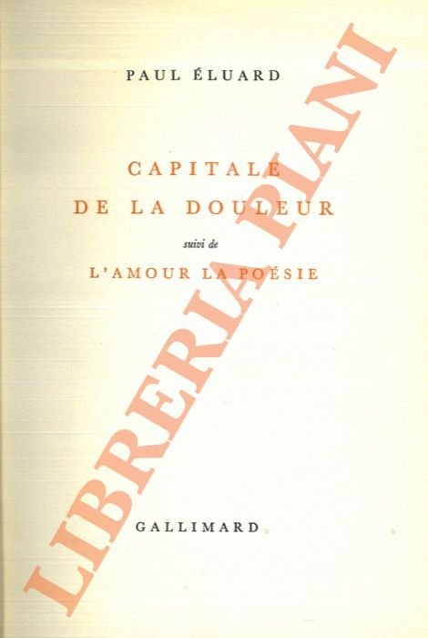 Capitale de la douleur suivi de L'Amour la poésie.