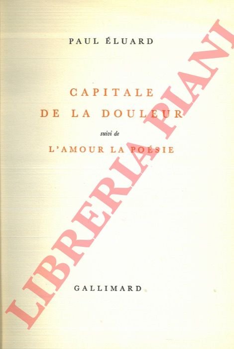 Capitale de la douleur suivi de L'Amour la poésie.