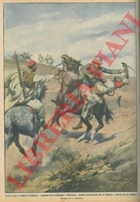 Capitano dei cavalleggeri assalito da un beduino, in Cirenaica, e …