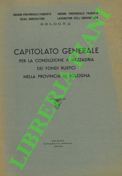 Capitolato generale per la conduzione a mezzadria dei fondi rustici …