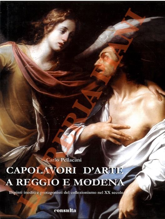 Capolavori d'arte a Reggio e Modena. Dipinti inediti e protagonisti …