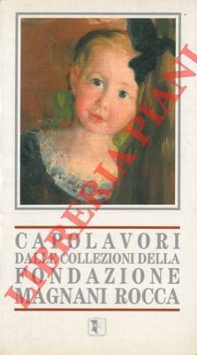 Capolavori dalle collezioni della Fondazione Magnani Rocca.