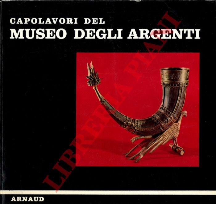 Capolavori del Museo degli Argenti.