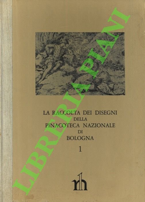 Capolavori nella Raccolta delle stampe della Pinacoteca Nazionale di Bologna. …