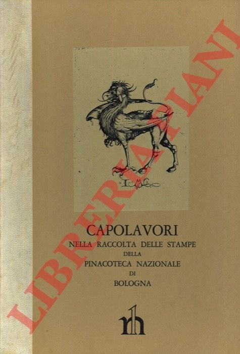 Capolavori nella raccolta delle stampe della Pinacoteca Nazionale di Bologna. …