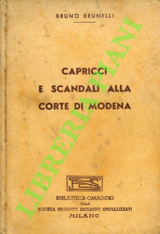 Capricci e scandali alla corte di Modena.