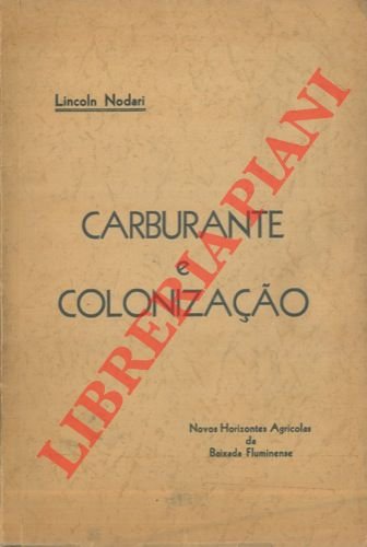 Carburante e colonizaçao.
