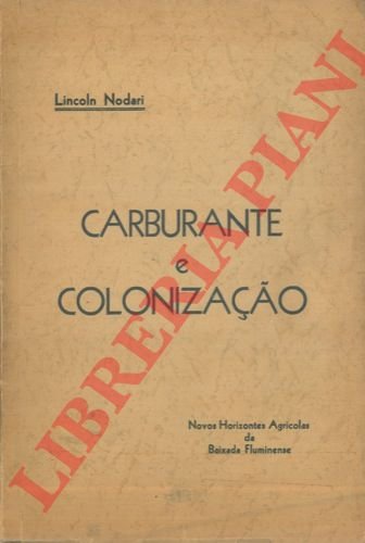 Carburante e colonizaçao.