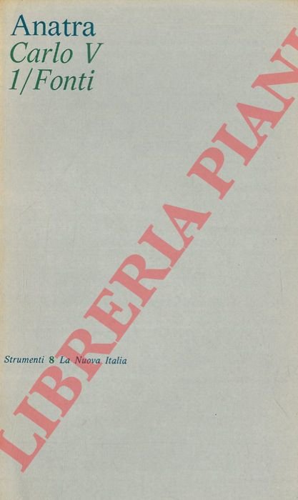 Carlo V. Vol. 1 - Fonti.